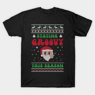 Staying Groovy This Season - Ugly Christmas Sweater T-Shirt